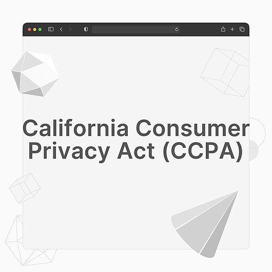 What is the California Consumer Privacy Act (CCPA)?